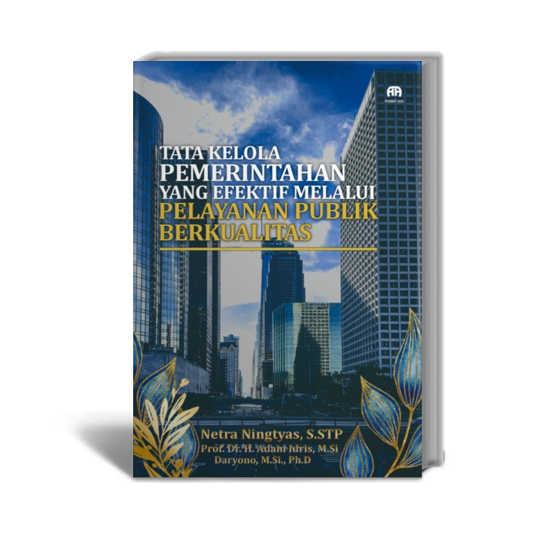 Tata Kelola Pemerintahan yang Efektif melalui Pelayanan Publik ...