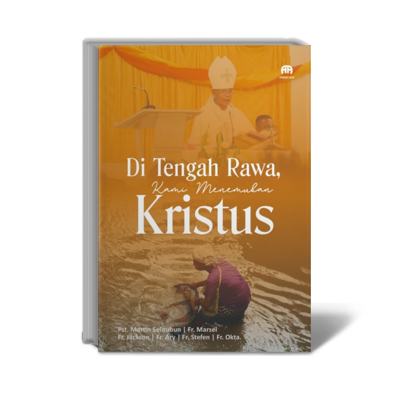 Di Tengah Rawa, Kami Menemukan Kristus: Kisah Para Frater Di Asmat ...